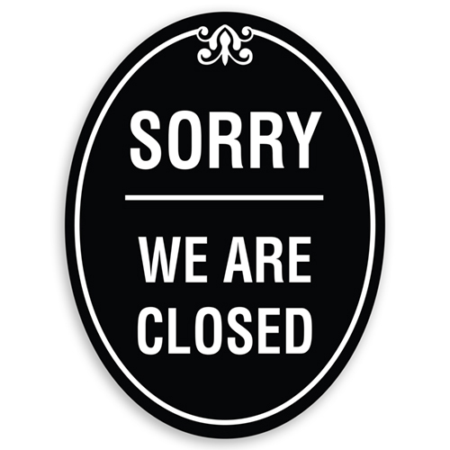 Sorry We Are Closed Sign Oval Shaped with Border and Decoration