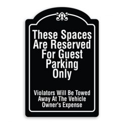 These Spaces Are Reserved For Guest Parking Only Violators Will Be Towed Away at Vehicle Owners Expense Sign Oblong Shaped with Border and Decoration