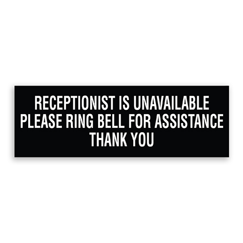 Receptionist Unavailable Please Ring Bell for Assistance Thank You Sign