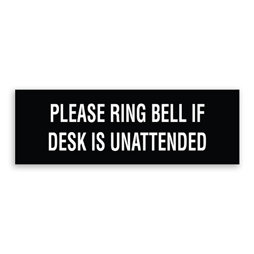 Please Ring Bell if Desk is Unattended Sign