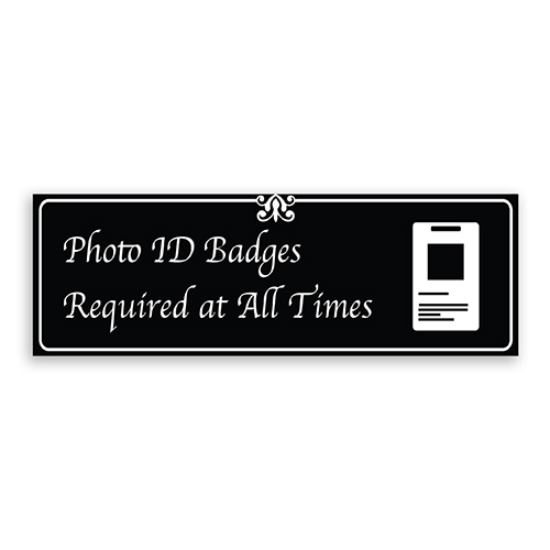Photo ID Badges Required at All Times Sign with Logo, Fancy Font, Border and Decoration