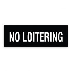 No Loitering Sign