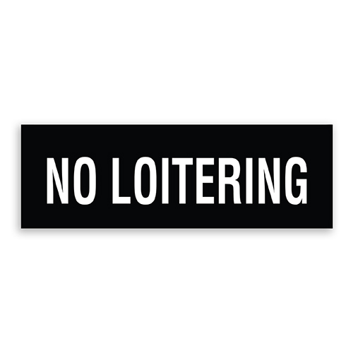No Loitering Sign