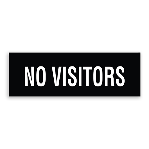 No Visitors Sign