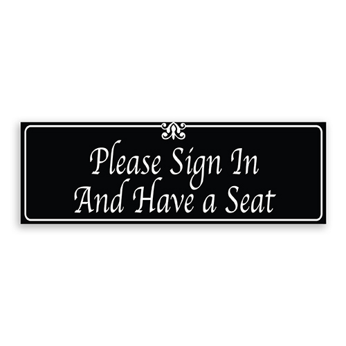 Please Sign In and Have a Seat Sign with Fancy Font, Border and Decoration