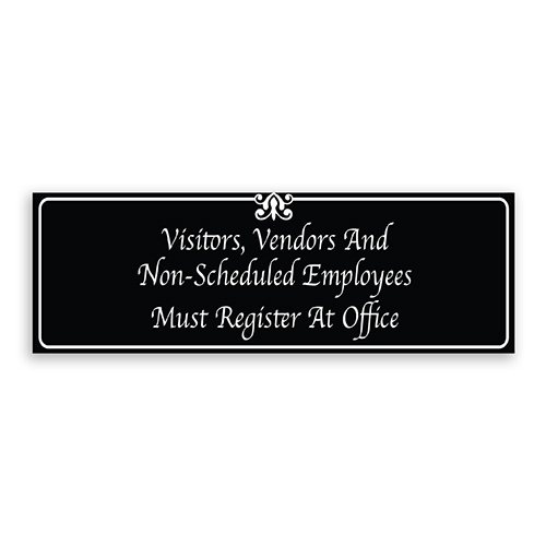 Visitors, Vendors and Non-Scheduled Employees Must Register at Office Sign with Fancy Font, Border and Decoration