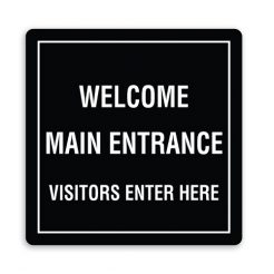 Welcome Main Entrance Visitors Enter Here Sign with Border