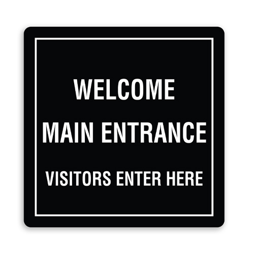 Welcome Main Entrance Visitors Enter Here Sign with Border