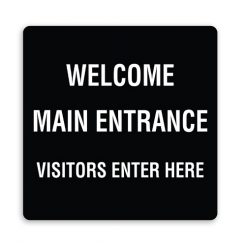Welcome Main Entrance Visitors Enter Here Sign