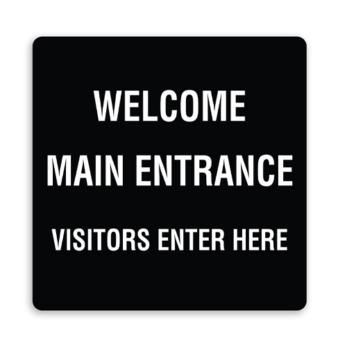 Welcome Main Entrance Visitors Enter Here Sign